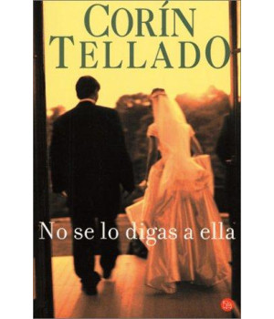 NO SE LO DIGAS A ELLA CT CORIN TELLADO (Spanish Edition)