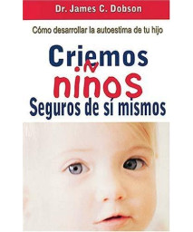 Criemos Ninos Seguros De Si Mismos / Hide or Seek (Spanish Edition)
