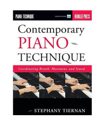 Contemporary Piano Technique Coordinating Breath, Movement, and Sound (Book with Online Video)
