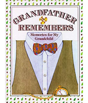 Grandfather Remembers: Memories for My Grandchild