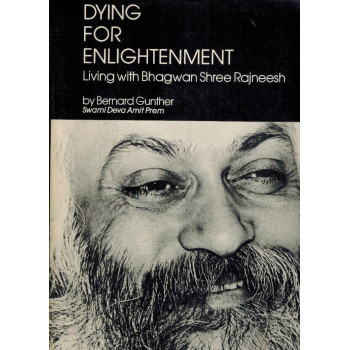 Dying for Enlightenment: Living with Bhagwan Shree Rajneesh