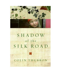 Shadow Of The Silk Road