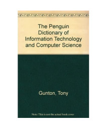 Dictionary of Information Technology and Computer Science, The Penguin (Dictionary, Penguin)