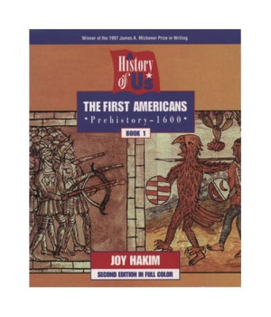 The First Americans, Second Edition: Prehistory To 1600 (History Of Us, Book 1)