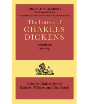 The Letters of Charles Dickens: The Pilgrim Edition, Volume 1850-1852 (Dickens: Letters Pilgrim Edition)