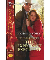 The Expectant Executive: The Elliotts (Silhouette Desire)