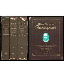 The Annotated Shakespeare (Three Volumes in One): The Comedies, The Histories, Sonnets and Other Poems, The Tragedies and Romances