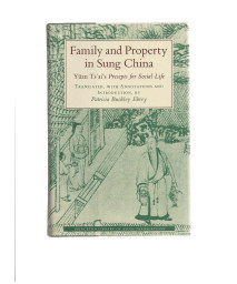 Family and Property in Sung China: Yuan Ts'ai's Precepts for Social Life (Princeton Library of Asian Translations, 69)