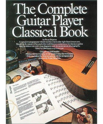 The Complete Guitar Player Classical Book