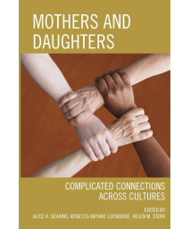 Mothers and Daughters: Complicated Connections Across Cultures
