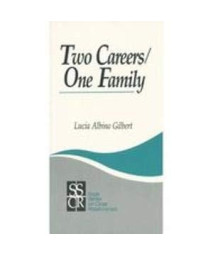 Two Careers, One Family: The Promise of Gender Equality (SAGE Series on Close Relationships)