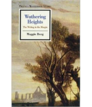 Wuthering Heights : The Writing in the Margin (Masterwork Studies Series)
