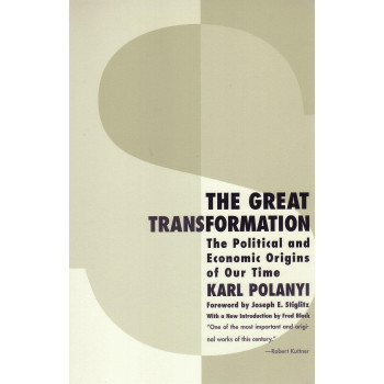The Great Transformation: The Political and Economic Origins of Our Time