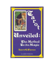 Tarot Unveiled: The Method to Its Magic