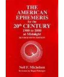 American Ephemeris for the 20th Century: 1900 to 2000 at Midnight/5th Revised