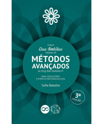 Mtodos Avanados do Feng Shui Simblico.: Para consultores e vivncia profunda da Casa. (Coleo Casa Simblica) (Portuguese Edition)