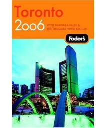 Fodor's Toronto 2006: With Niagara Falls & the Niagara Wine Region (Travel Guide)