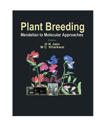 Plant Breeding: Mendelian To Molecular Approaches