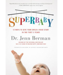 Super Baby: 12 Ways to Give Your Child a Head Start in the First 3 Years