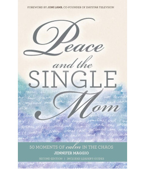 Peace and the Single Mom: 50 moments of calm in the chaos