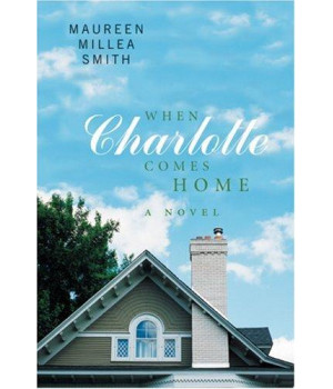 When Charlotte Comes Home: A Novel