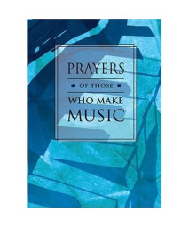 Prayers of Those Who Make Music (Prayer Books)
