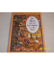 Aesop's Fables: The Fox and the Grapes & Other Fables