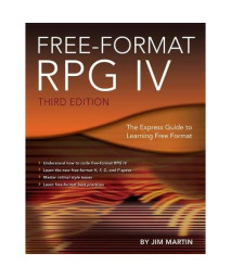 Free-Format Rpg Iv: The Express Guide To Learning Free Format