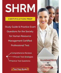 SHRM Certification Prep: Study Guide & Practice Exam Questions for the Society for Human Resource Management Certified Professional Test