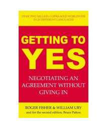 Getting To Yes : The Secret To Successful Negotiation