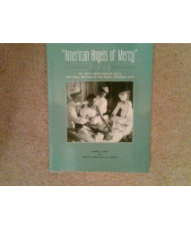 American Angels of Mercy 1904 - Dr. Anita Newcomb McGee's Pictoral Record of the Russo-Japanese War