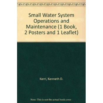 Small Water System Operation and Maintenance (1 Book, 2 Posters and 1 Leaflet)