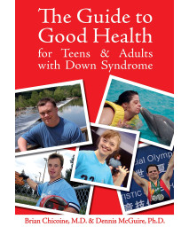 The Guide to Good Health for Teens & Adults With Down Syndrome