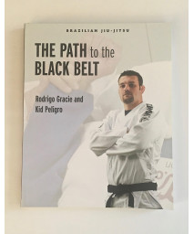 Brazilian Jiu-Jitsu: The Path to the Black Belt (1) (Brazilian Jiu-Jitsu series)