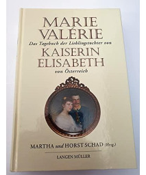 Das Tagebuch der Lieblingstochter von Kaiserin Elisabeth 1878-1899.