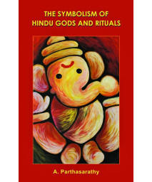 Symbolism of Hindu Gods & Rituals