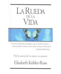 La rueda de la vida / The Wheel of Life (Spanish Edition)