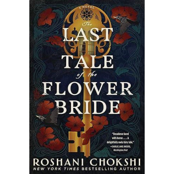 The Last Tale Of The Flower Bride: A Novel