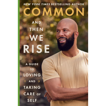 And Then We Rise: A Guide To Loving And Taking Care Of Self