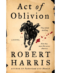Act Of Oblivion: A Novel