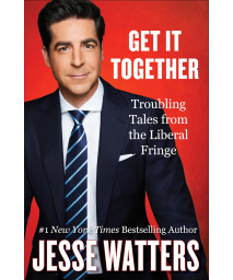 Get It Together: Troubling Tales From The Liberal Fringe