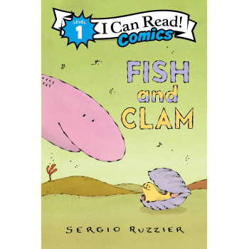 Fish And Clam (I Can Read Comics Level 1)
