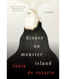 Dinner On Monster Island: Essays