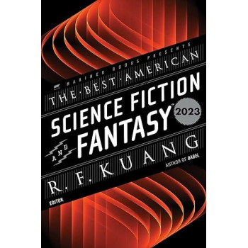 The Best American Science Fiction And Fantasy 2023