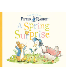 A Spring Surprise: A Peter Rabbit Tale