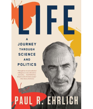 Life: A Journey Through Science And Politics