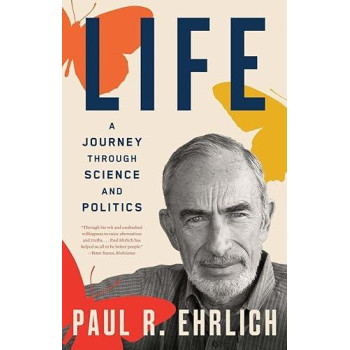 Life: A Journey Through Science And Politics