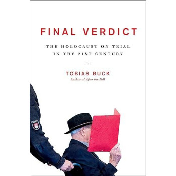 Final Verdict: The Holocaust On Trial In The 21St Century