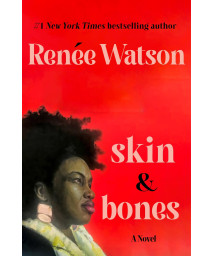 Skin & Bones: A Novel