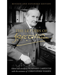 The Letters Of J.R.R. Tolkien: Revised And Expanded Edition